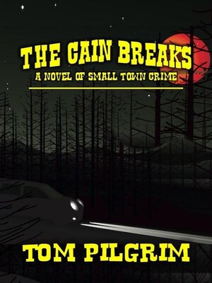 cover image of The Cain Breaks--A Novel of Small Town Crime